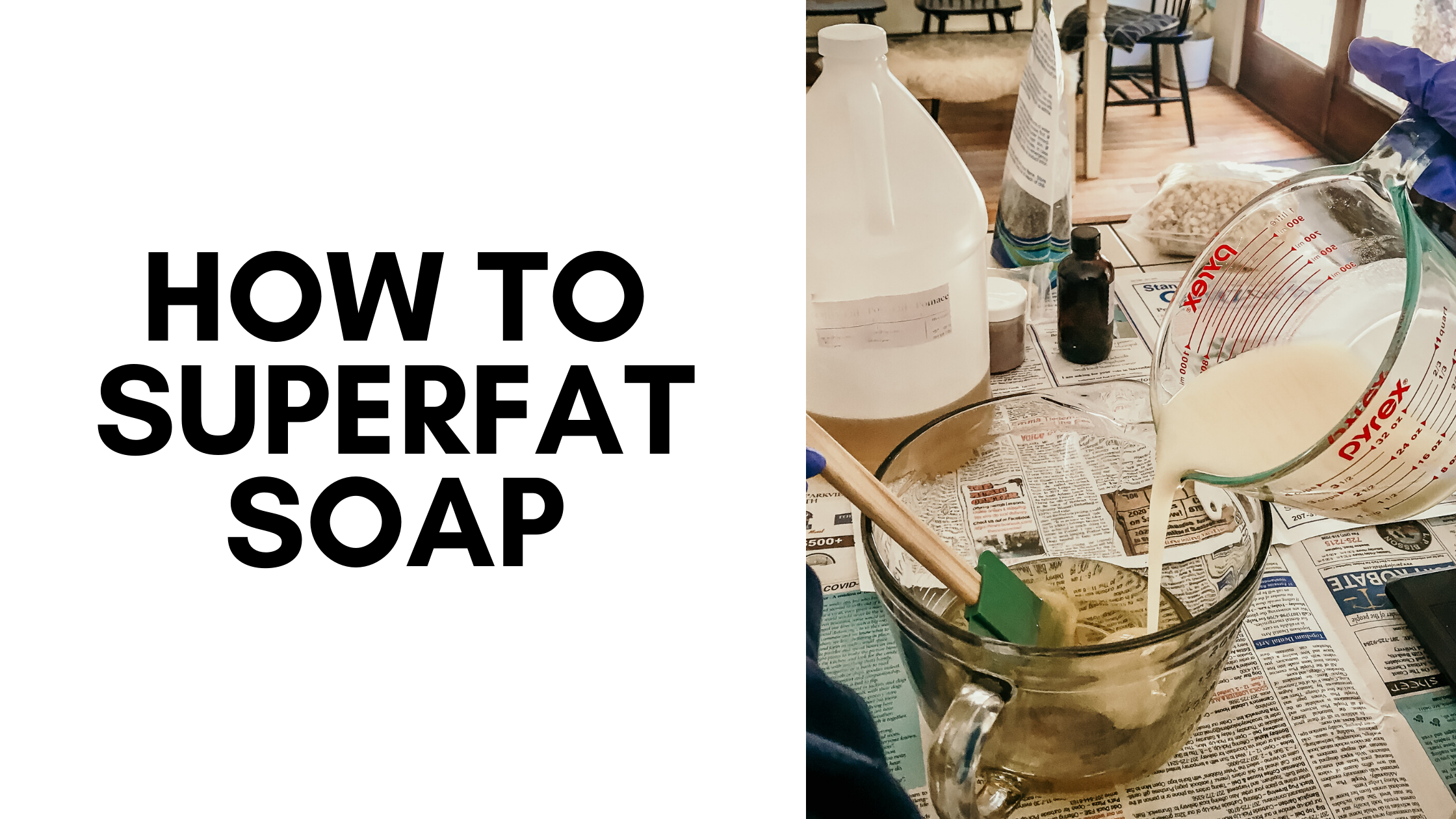 how to superfat soap